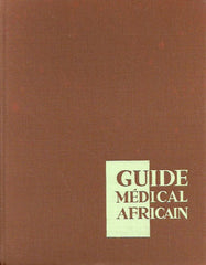 GOARNISSON, J. Guide médical africain. Médecine tropicale.