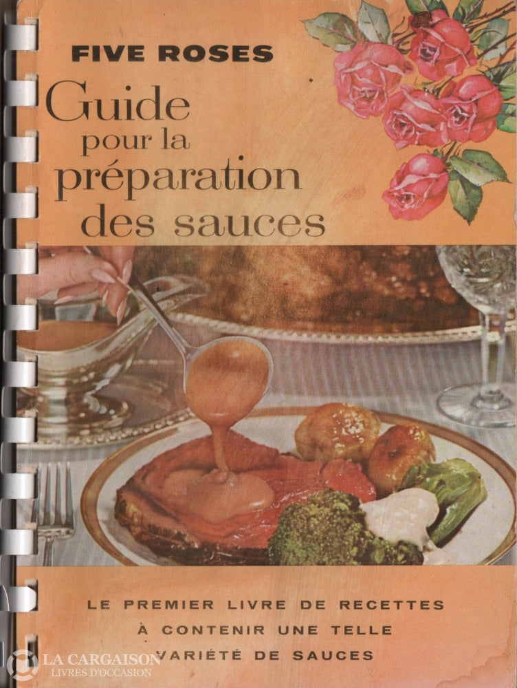 Harvey Pauline. Five Roses - Guide Pour La Préparation Des Sauces Livre