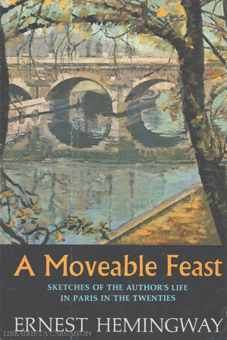 Hemingway Ernest. A Moveable Feast:  Sketches Of The Authors Life In Paris Twenties Livre