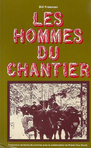 FREEMAN, BILL. Les hommes du chantier