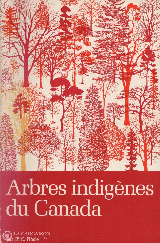 Hosie R.c. Arbres Indigènes Du Canada Livre