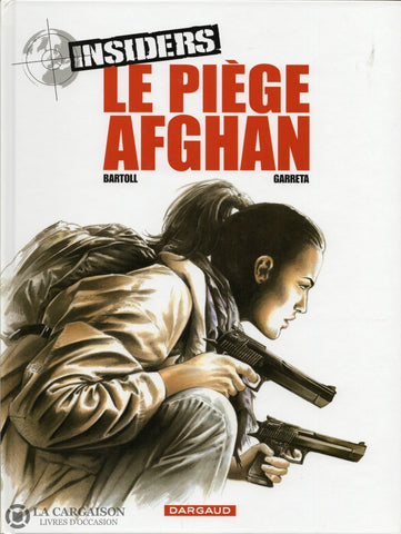 Insiders. Tome 04:  Le Piège Afghan Livre