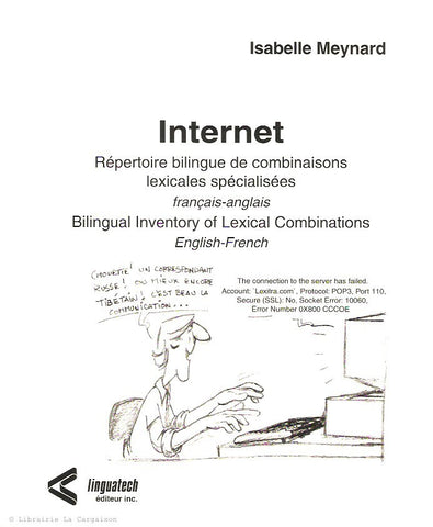 MEYNARD, ISABELLE. Internet. Répertoire bilingue de combinaisons lexicales spécialisées. Français-Anglais. Bilingual Inventory of Lexical Combinaisons. English-French.