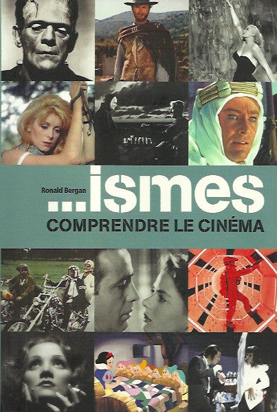 BERGAN, RONALD. …ismes. Comprendre le cinéma.