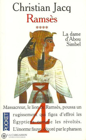 Jacq Christian. Ramsès. Tome 4. La Dame Dabou Simbel. Livre