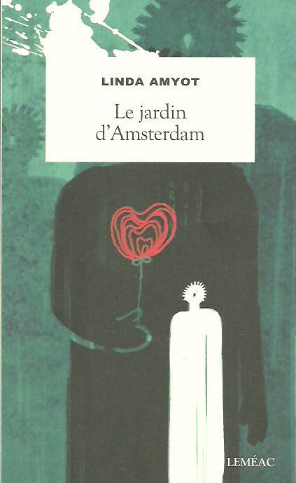 AMYOT, LINDA. Le jardin d'Amsterdam