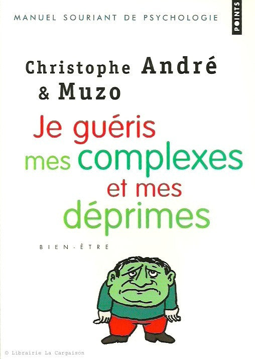 ANDRE-MUZO. Je guéris mes complexes et mes déprimes