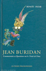 BURIDAN, JEAN. Jean Buridan : Commentaire et Questions sur le Traité de l'âme