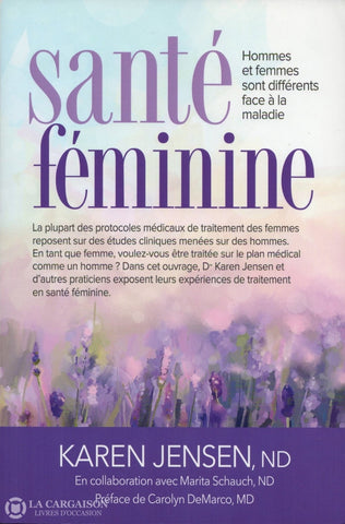 Jensen Karen. Santé Féminine:  Hommes Et Femmes Sont Différents Face À La Maladie Doccasion - Très