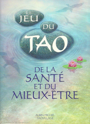 COLLECTIF. Le Jeu du Tao de la santé et du mieux-être