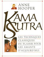 HOOPER, ANNE. Kama Sutra. Les techniques classiques du plaisir pour les amants d'aujourd'hui.