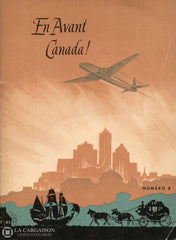 Knott Leonard L. En Avant Canada! - No 8 Capitales Canadiennes:  Histoire De Dix Cités Des Provinces