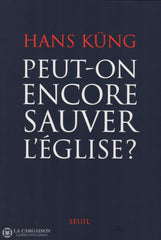 Kung Hans. Peut-On Encore Sauver Léglise Livre