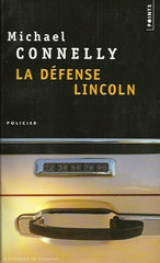 CONNELLY, MICHAEL. La Défense Lincoln