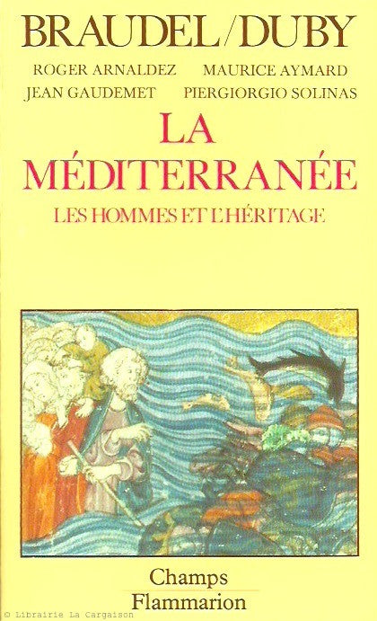 BRAUDEL-DUBY. La Méditerranée. Les Hommes et l'Héritage.