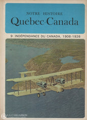 Lacoursiere-Bouchard. Notre Histoire:  Québec-Canada (Complet En 15 Volumes) Livre