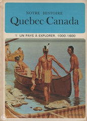 Lacoursiere-Bouchard. Notre Histoire:  Québec-Canada (Complet En 15 Volumes) Livre