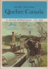 Lacoursiere-Bouchard. Notre Histoire:  Québec-Canada (Complet En 15 Volumes) Livre