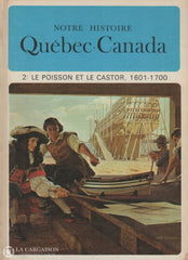 Lacoursiere-Bouchard. Notre Histoire:  Québec-Canada (Complet En 15 Volumes) Livre