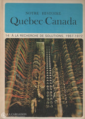 Lacoursiere-Bouchard. Notre Histoire:  Québec-Canada (Complet En 15 Volumes) Livre