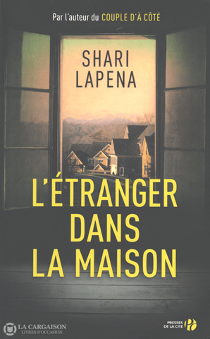 Lapena Shari. Étranger Dans La Maison (L) Livre