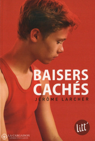 Larcher Jerome. Baisers Cachés Livre