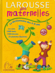 COLLECTIF. Larousse des maternelles. Le dictionnaire des 4/6 ans.