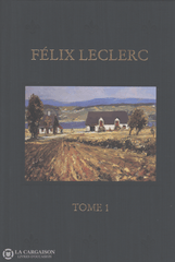 Leclerc Felix. Oeuvres De Félix Leclerc (Les) (Complet En 4 Volumes) Livre