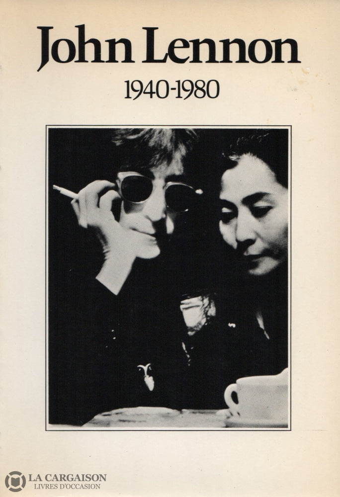 Lennon John. John Lennon:  1940-1980 Livre