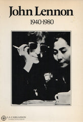 Lennon John. John Lennon:  1940-1980 Livre