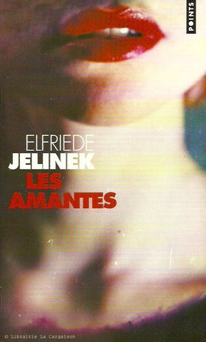 JELINEK, ELFRIEDE. Les Amantes