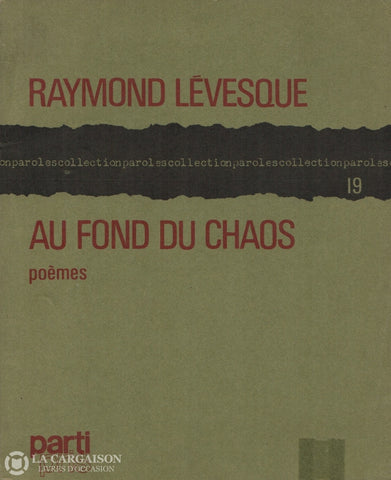 Levesque Raymond. Au Fond Du Chaos:  Poèmes Livre