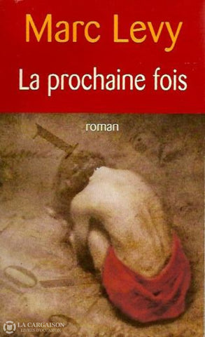 Levy Marc. Prochaine Fois (La) Doccasion - Acceptable Livre