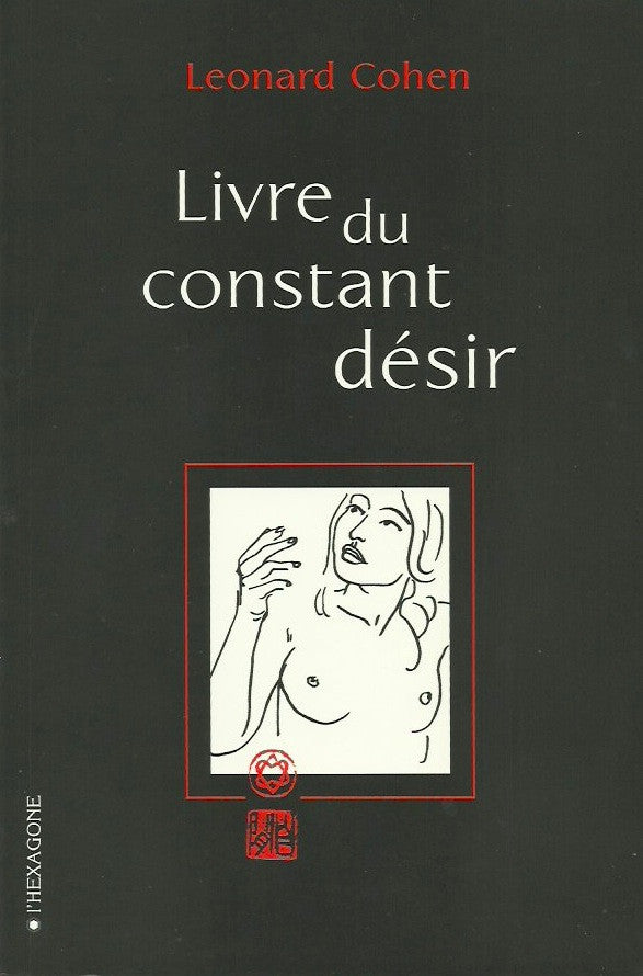 COHEN, LEONARD. Livre du constant désir