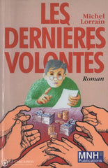 Lorrain Michel. Dernières Volontés (Les) Livre