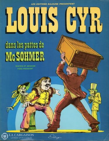 Louis Cyr. Tome 01:  Dans Les Pattes De Mcsohmer Livre