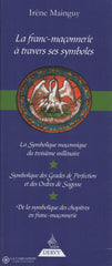 Mainguy Irene. Franc-Maçonnerie À Travers Ses Symboles (La):  Trois Ouvrages De Référence Pour