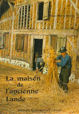 TOULGOUAT, PIERRE. La maison de l'ancienne Lande