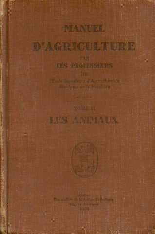 COLLECTIF. Manuel d'agriculture - Tome 02 : Les animaux