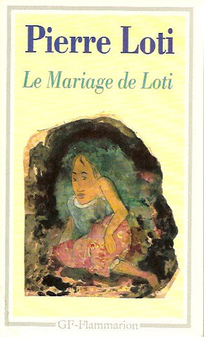 LOTI, PIERRE. Le mariage de Loti