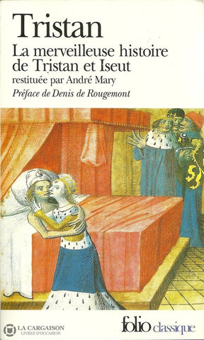 Mary Andre. Tristan:  La Merveilleuse Histoire De Et Iseut Livre