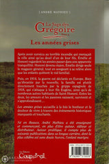 Mathieu Andre. Saga Des Grégoire (La) - Tome 04:  Les Années Grises Livre