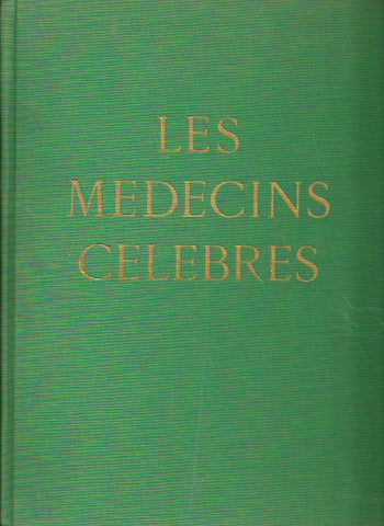 COLLECTIF. Les médecins célèbres