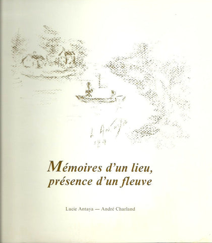 SOREL-TRACY. Mémoires d'un lieu, présence d'un fleuve - Édition commémorative du 100e anniversaire de fondation de la Chambre de commerce Sorel-Tracy métropolitain