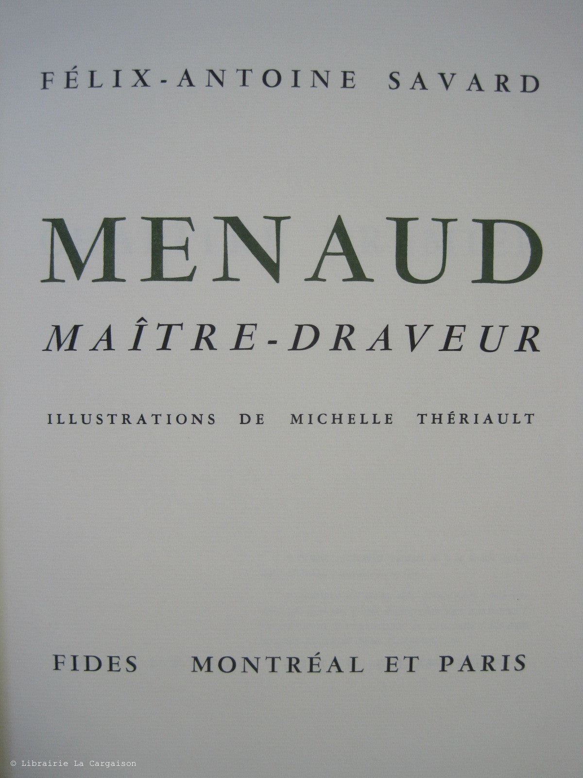 SAVARD, FELIX-ANTOINE. Menaud, maître-draveur. (Coffret: un volume sous étui) (Dédicacé)