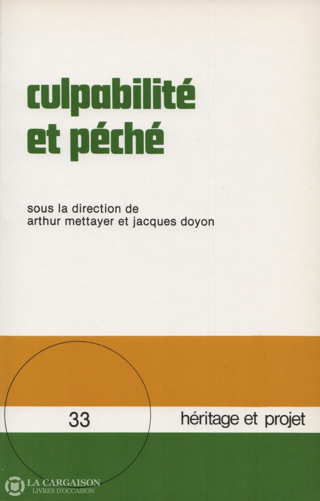 Mettayer-Doyon. Culpabilité Et Péché:  Études Anthropologiques Théologiques Pastorales. Actes Du