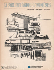 Migue-Belanger-Boucher. Prix Du Transport Au Québec (Le) Livre