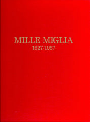 LURANI, GIOVANNI. Mille Miglia 1927-1957. La fabuleuse histoire des Mille Milles.