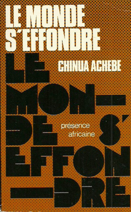 ACHEBE, CHINUA. Le monde s'effondre