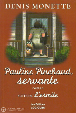 Monette Denis. Pauline Pinchaud Servante Doccasion - Bon Livre